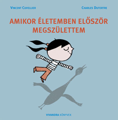 Amikor életemben először megszülettem